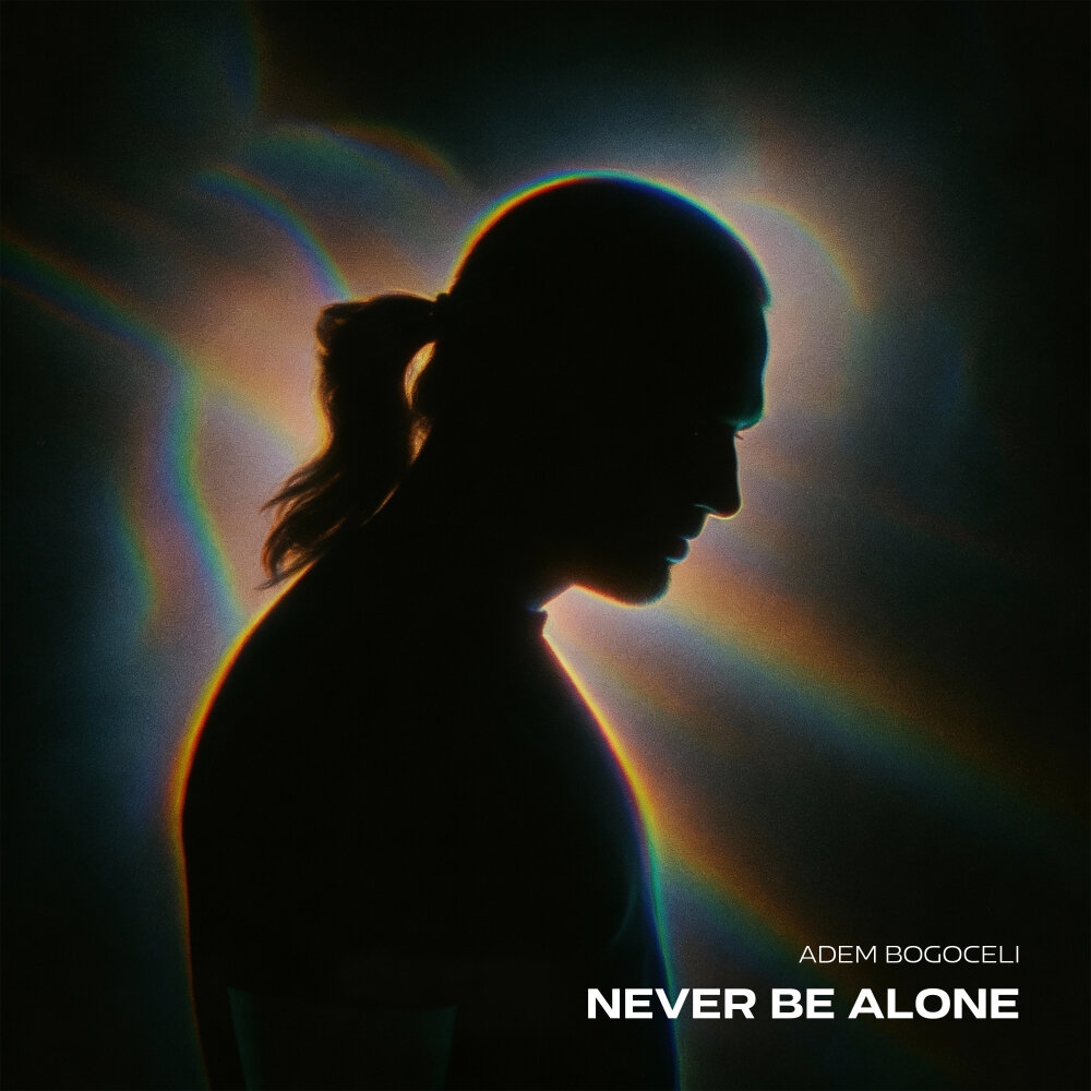 Adem Bogoceli - Never Be Alone (Original Mix)
