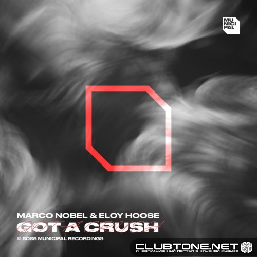 Eloy Hoose, Marco Nobel - Got A Crush (Extended Mix)