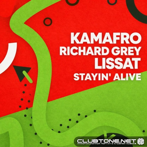 Richard Grey, Lissat, Kamafro - Stayin Alive (Afro Disco Mix)