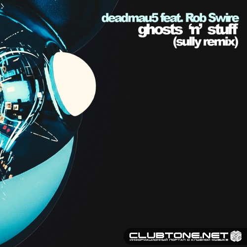 deadmau5 feat. Rob Swire - Ghosts 'N' Stuff (Sully Remix)