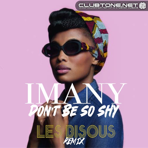 IMANY - Don't Be So Shy (LES BISOUS REMIX)