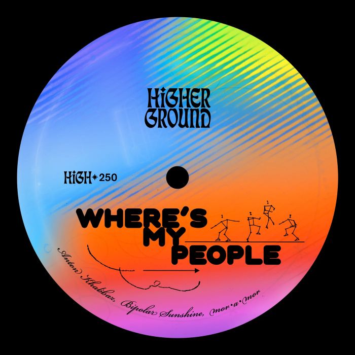 Bipolar Sunshine, Anton Khabbaz, mor•a•mor - Where's My People (Extended)