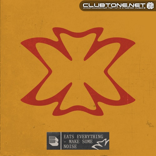 Eats Everything - Make Some Noise (Extended Mix)