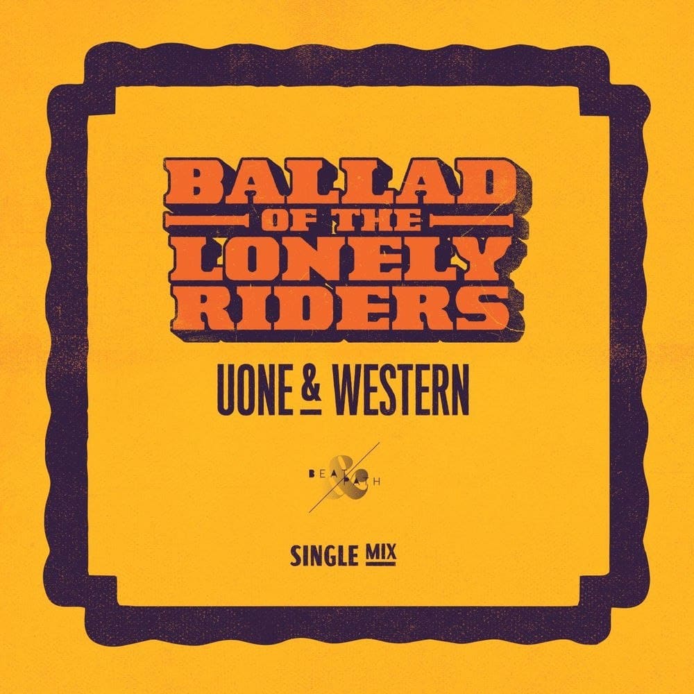 Uone, Western - Ballad Of The Lonely Riders (Single Mix)