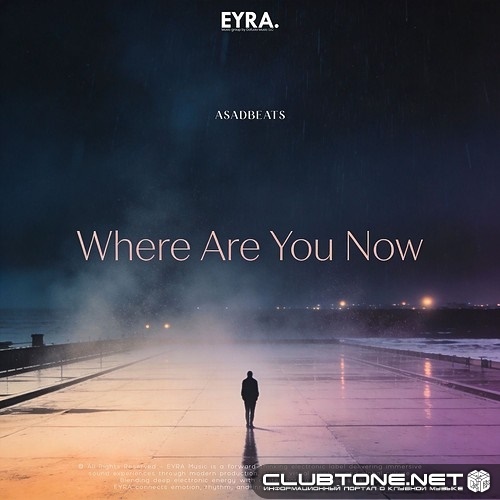 Asadbeats - Where Are You Now (Original Mix)