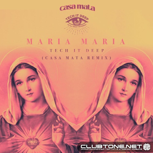 TECH IT DEEP - Maria Maria (Casa Mata Extended Remix)