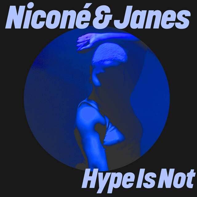 Niconé, Janes - Hype Is Not (Extended Mix)