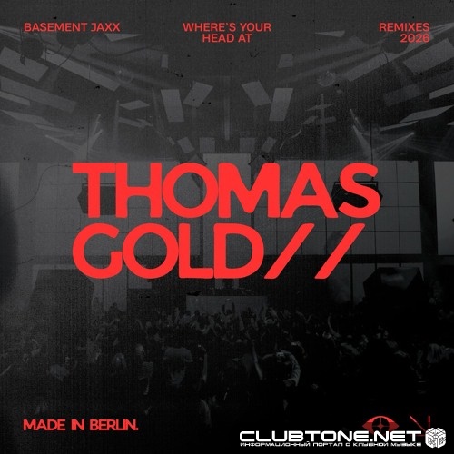 Basement Jaxx - Where's Your Head At (Thomas Gold Remix)