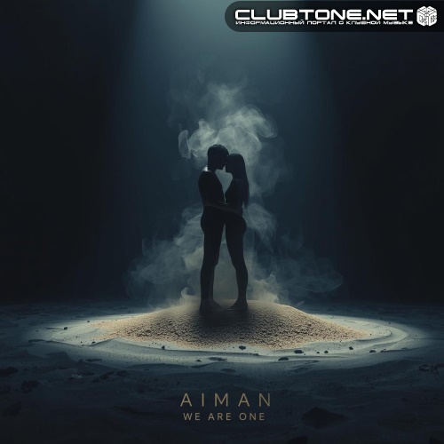 Aiman - We Are One (Original Mix)