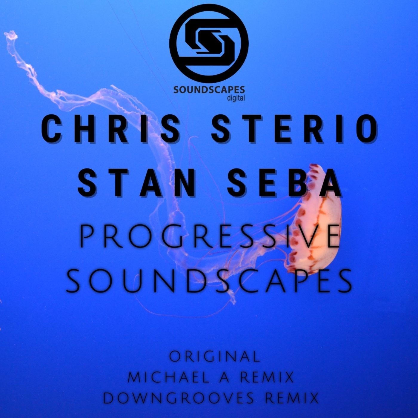 Chris Sterio, Stan Seba, Michael A - Progressive Soundscapes (Michael a Remix)