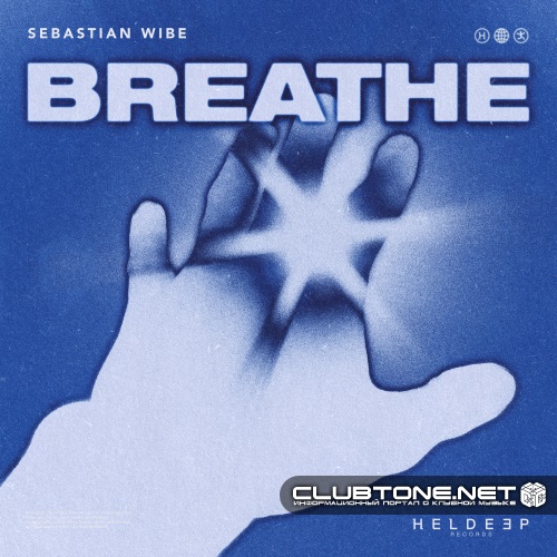 Sebastian Wibe - breathe (i need to) [Extended Mix]