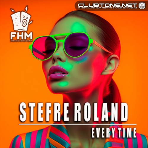 Stefre Roland - Every Time (Original Mix)