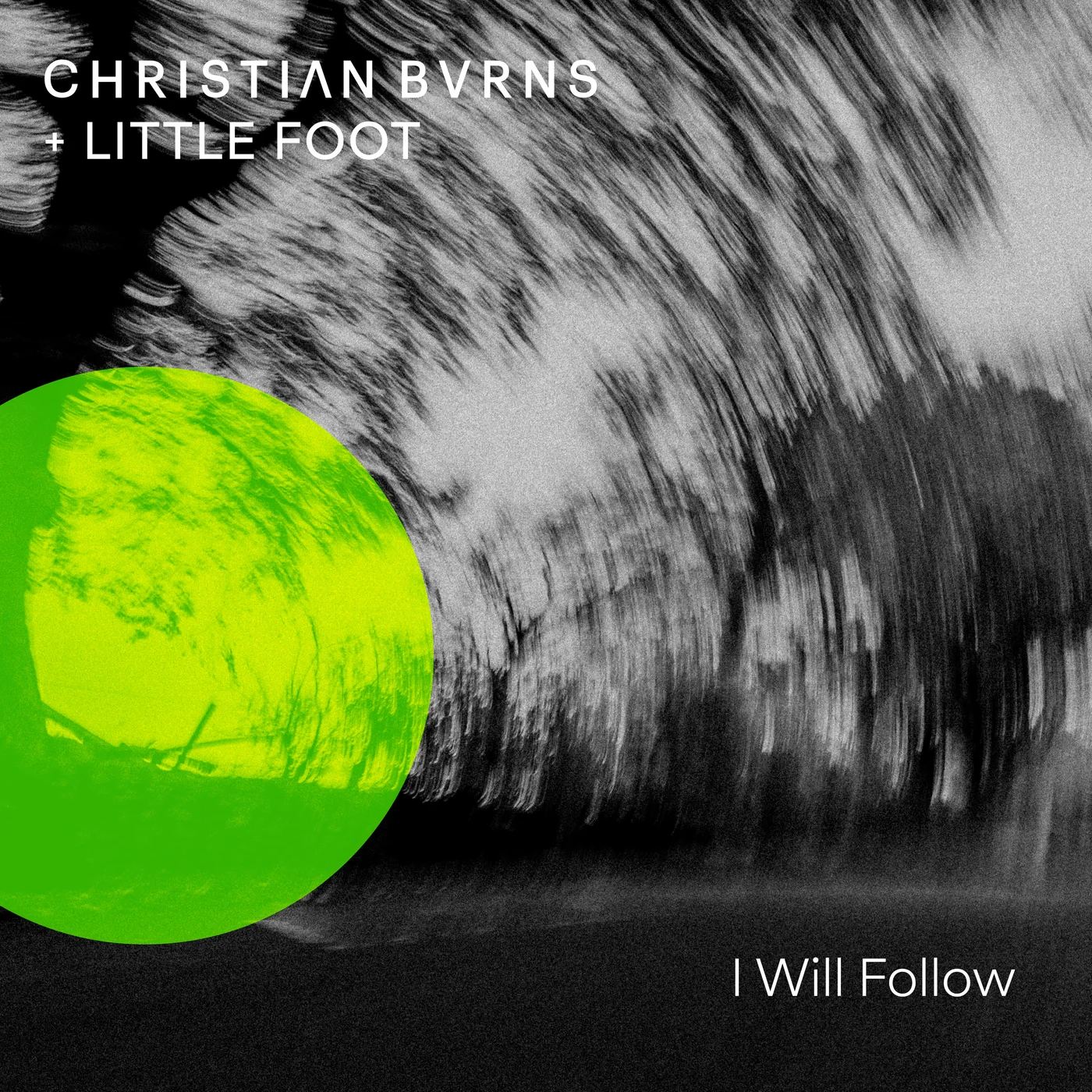 Christian Burns, Little Foot - I Will Follow (Extended Mix)