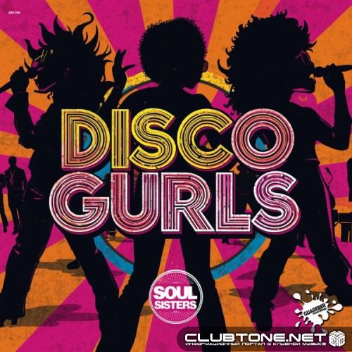 Disco Gurls - Soul Sisters (Extended Mix)