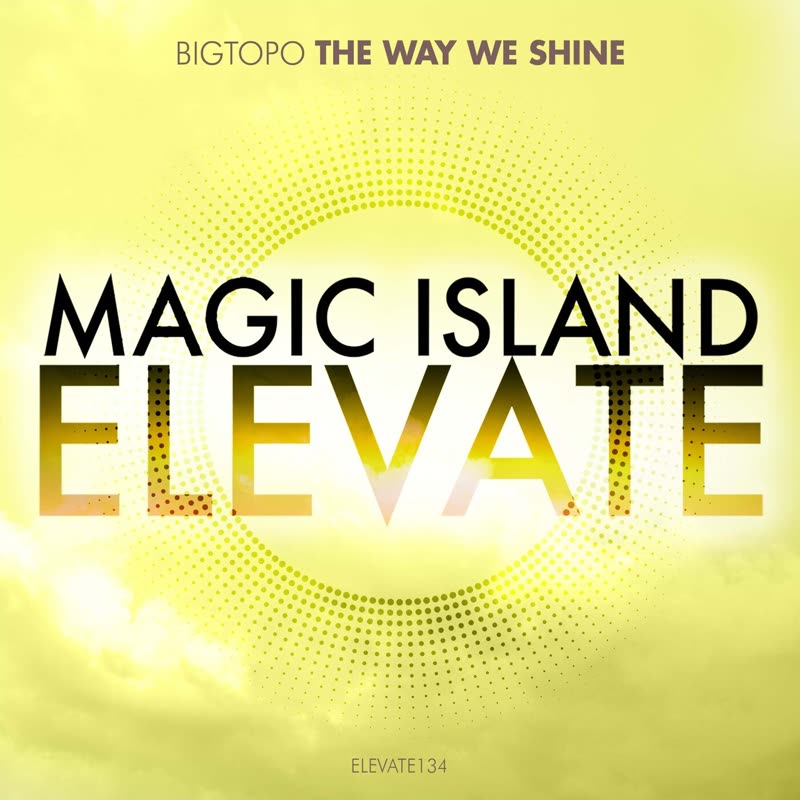 Bigtopo - The Way We Shine (Extended Mix)