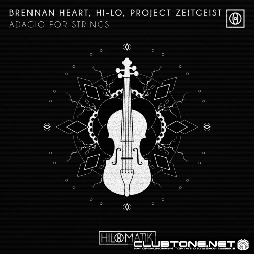 Brennan Heart, HI-LO & Project Zeitgeist - Adagio For Strings (Extended Mix)