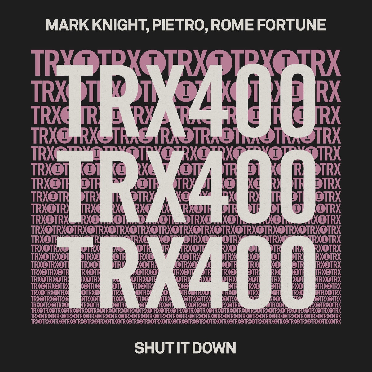 Mark Knight, Pietro, Rome Fortune - Shut It Down (Extended Mix)