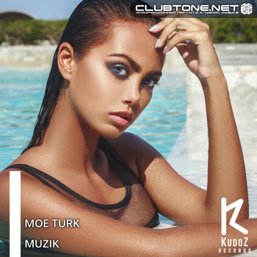 Moe Turk - MuZik (Original Mix)