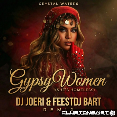 Crystal Waters - Gypsy Woman (She's Homeless)(DJ Joeri & Feest DJ Bart Remix)