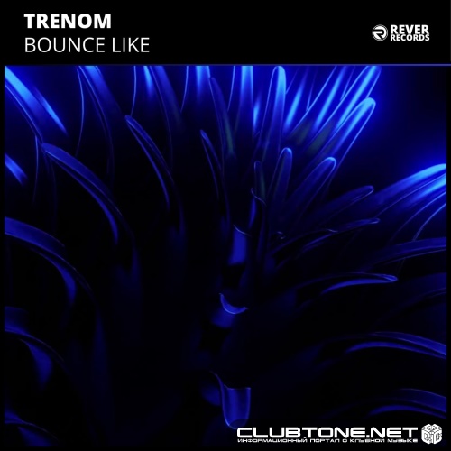 Trenom - Bounce Like (Extended Mix)