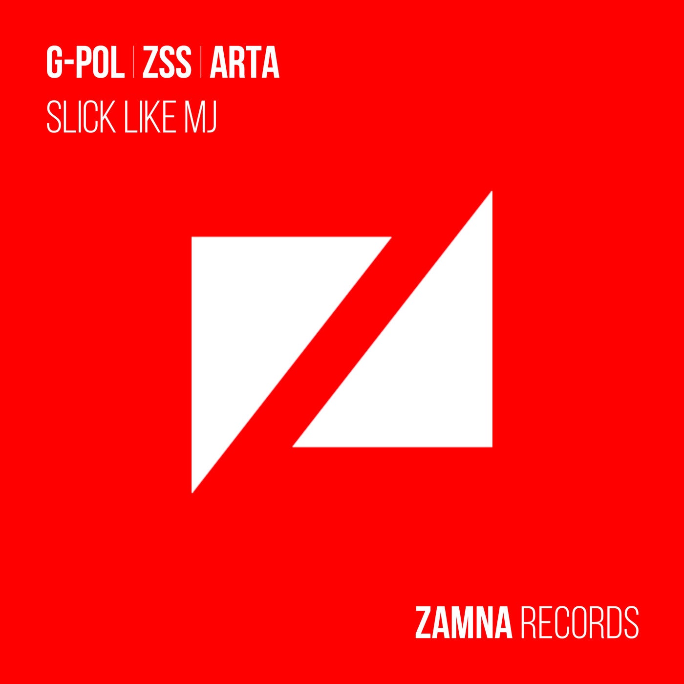 G-Pol, Arta (AE), ZSS - Slick Like MJ (Extended Mix)