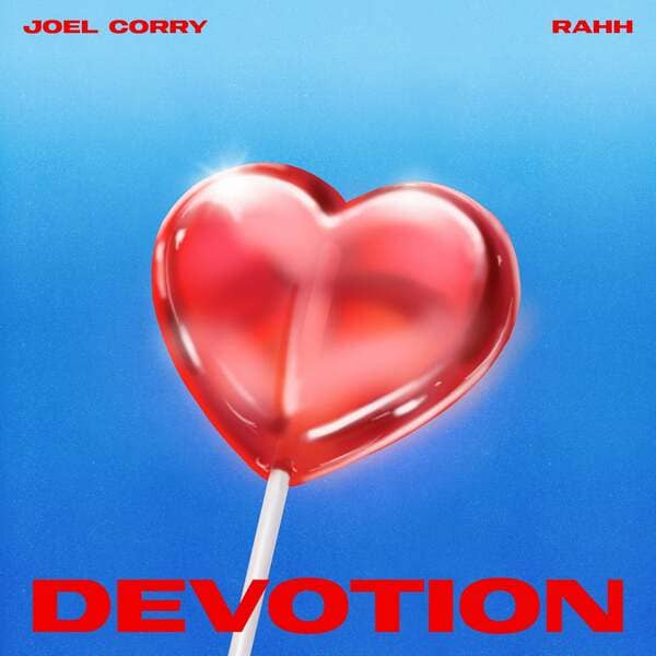 Joel Corry, RAHH - Devotion (Sweetest Emotion) (Extended Mix)