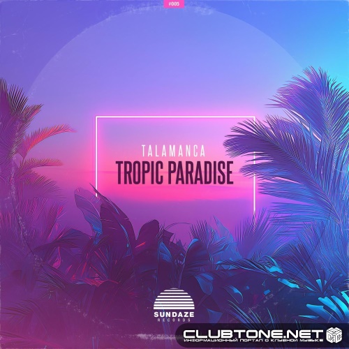 Talamanca - Tropic Paradise (Extended Mix)