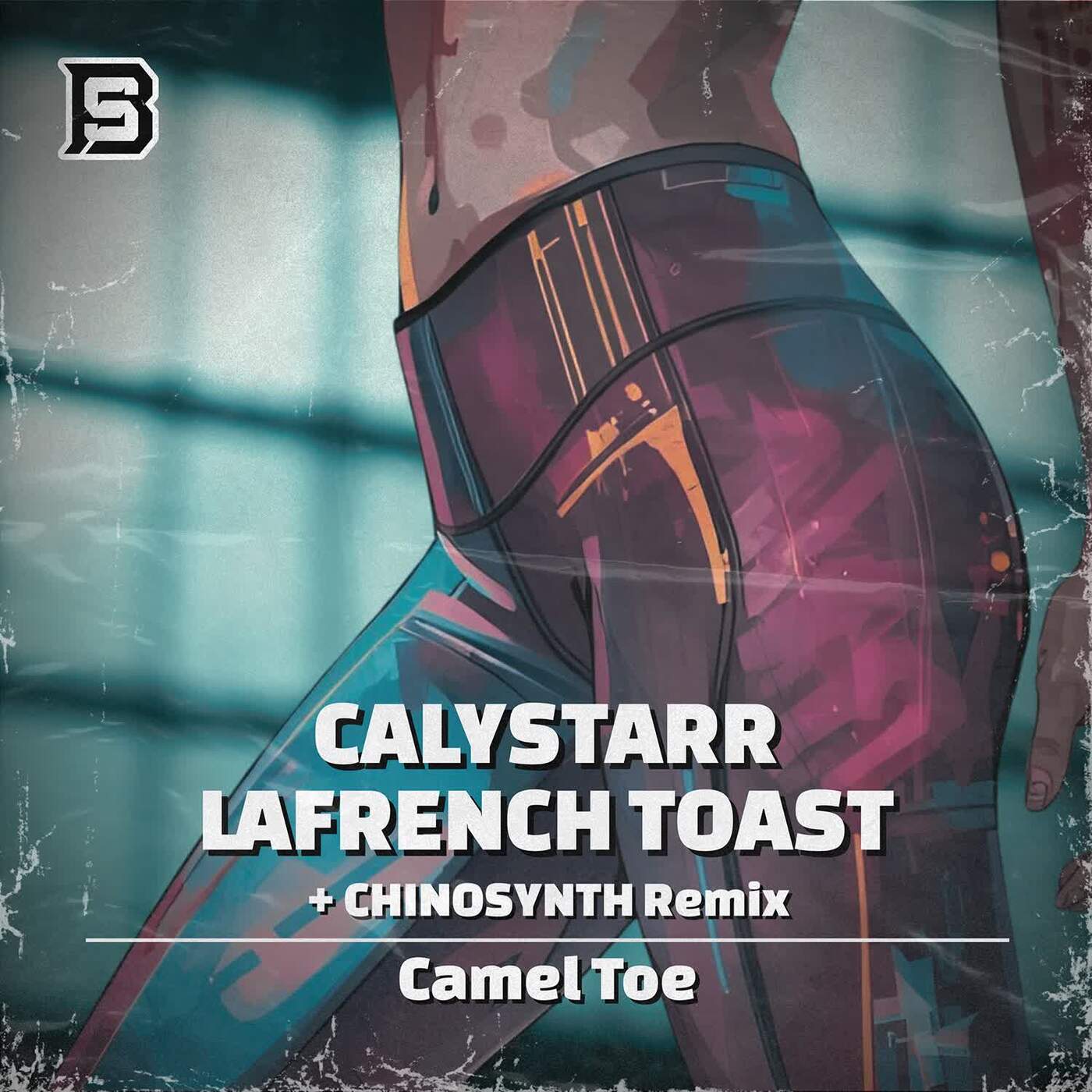 Lafrench Toast, Calystarr - Camel Toe (Chinosynth Remix)