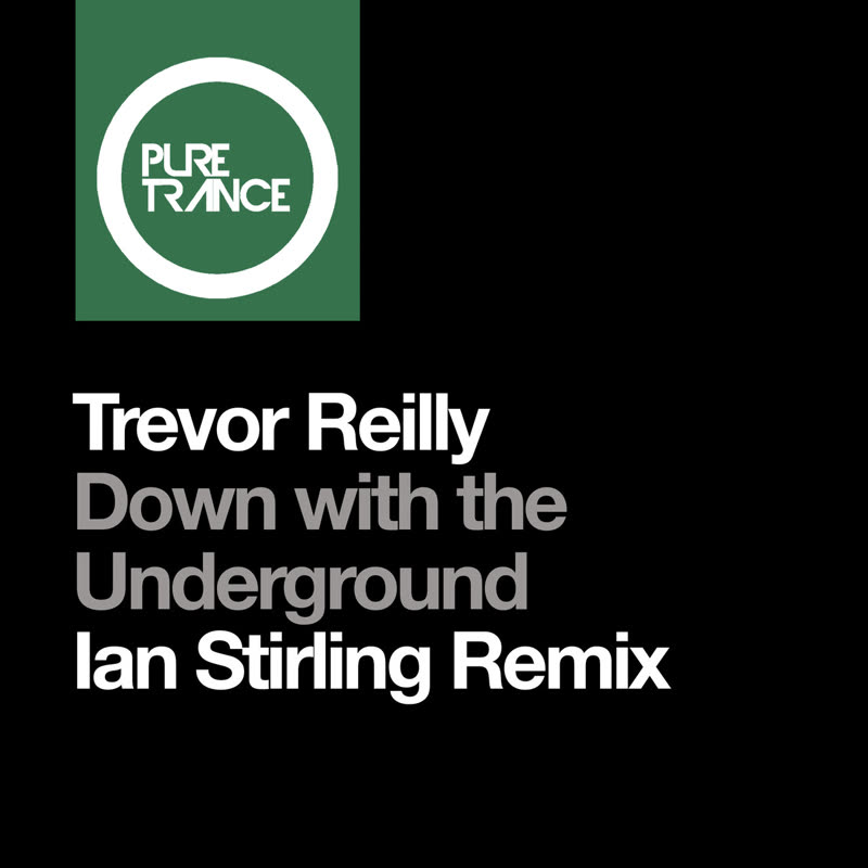 Trevor Reilly - Down With The Underground (Ian Stirling Extended Remix)