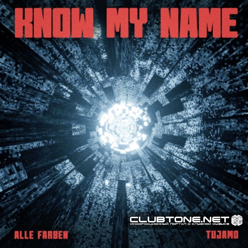 Tujamo & Alle Farben - Know My Name (Extended Mix)
