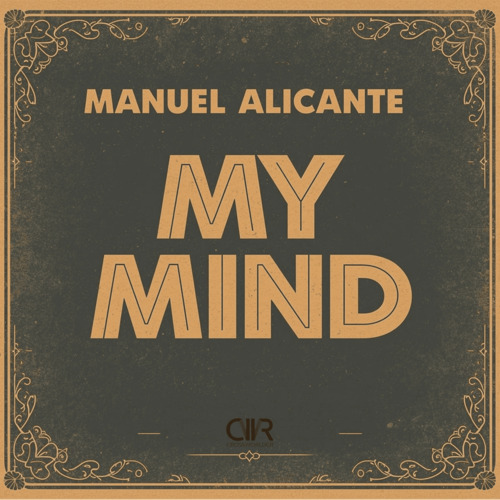 Manuel Alicante - My Mind (Original Mix)