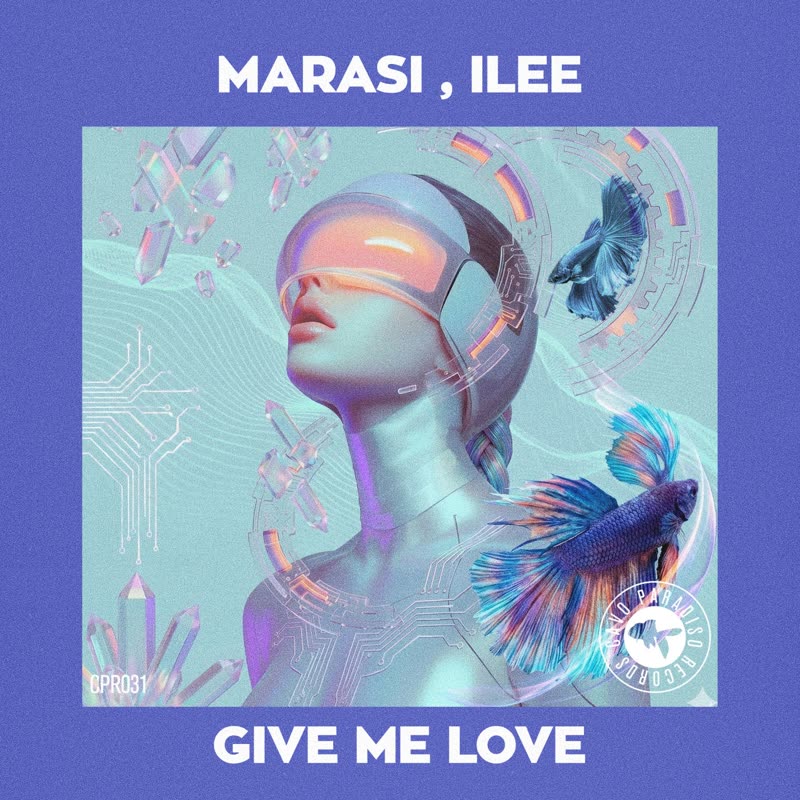 iLee, Marasi - Give Me Love (Extended Mix)