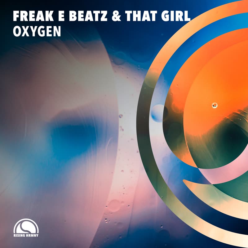 Freak E Beatz & That Girl - Oxygen (Extended Mix)