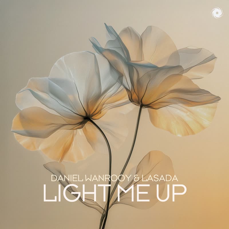 Daniel Wanrooy & Lasada - Light Me Up (Extended Mix)