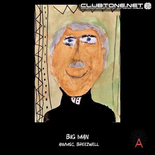 Breezwell, anvmsc - Big Man (Extended Mix)