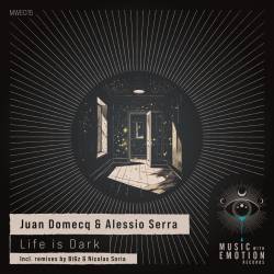 Alessio Serra, Juan Domecq, Nicolas Soria - Life Is Dark (Nicolas Soria Remix)