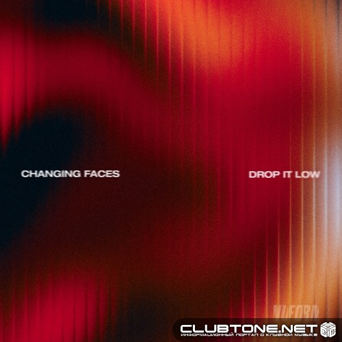 Changing Faces - Drop It Low (Original Mix)