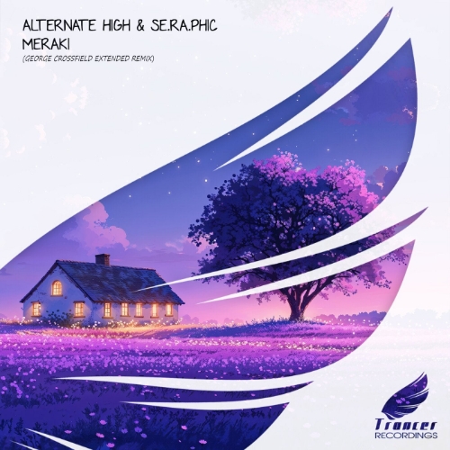 Alternate High & Se.Ra.Phic - Meraki (George Crossfield Extended Remix)