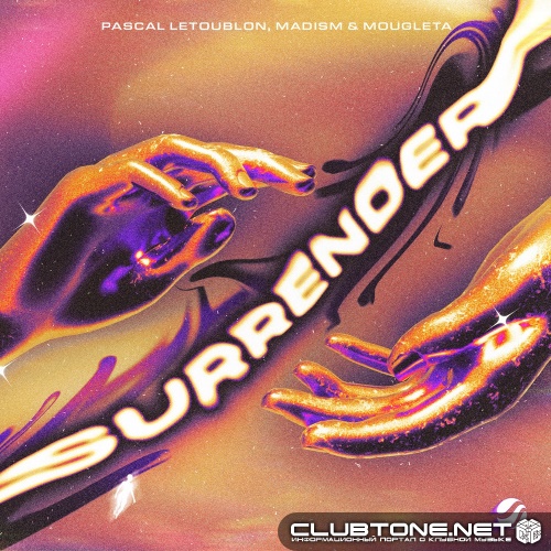 Pascal Letoublon, Madism & Mougleta - Surrender (Extended Mix)