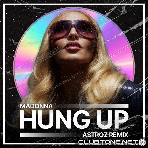 Madonna - Hung Up (ASTROZ Remix)
