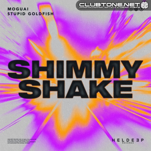MOGUAI x Stupid Goldfish - Shimmy Shake (Extended Mix)