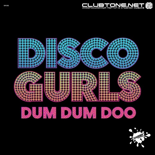 Disco Gurls - Dum Dum Doo (Extended Mix)