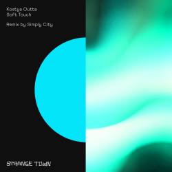 Kostya Outta, Simply City - Soft Touch (Simply City Remix)