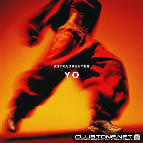 Astradreamer - Yo (Original Mix)