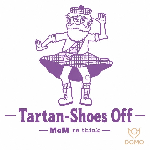 Tartan - Shoes off (MoM re think)
