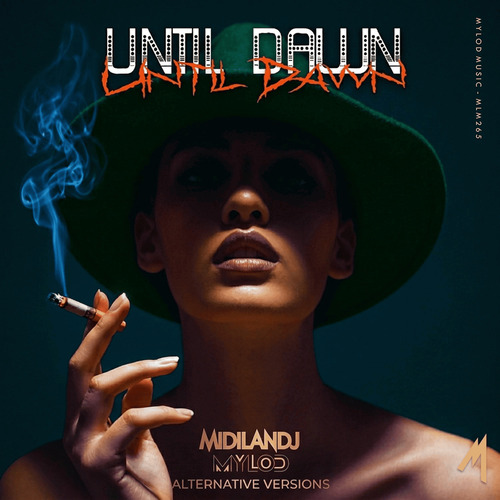 MiDilandj & Mylod - Until Dawn (Tech Mix)