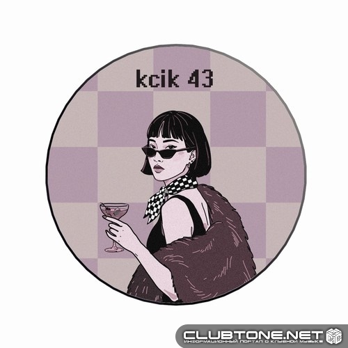 Kcik - 43 (Bonsoir) (Original Mix)
