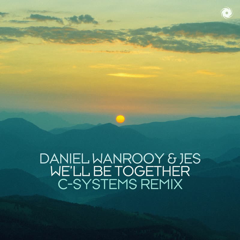 Daniel Wanrooy & JES - We'll Be Together (C-Systems Extended Remix)