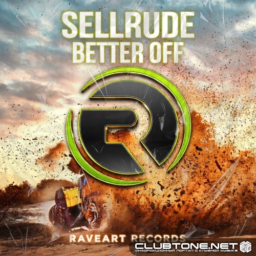 SellRude - Better Off (Original Mix)