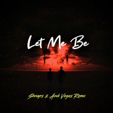 The Second Voice - Let Me Be (Shnaps & Andi Vegas Remix)